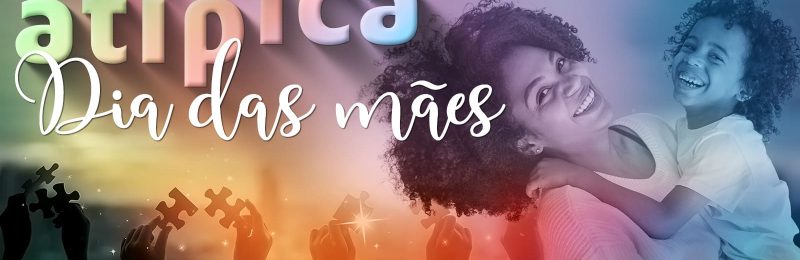Maternidade atípica: a importância de cuidar de quem cuida