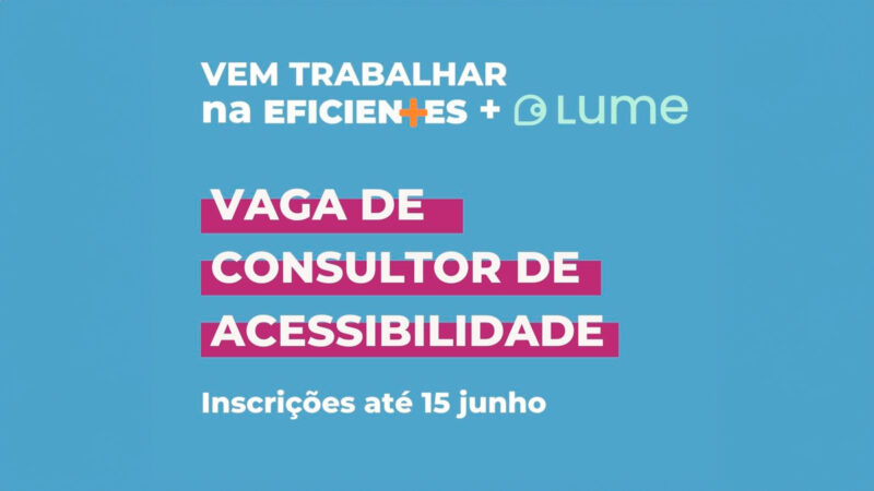 Checagem Acessível busca consultor de acessibilidade com deficiência auditiva