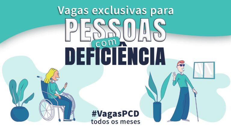 Arte com ilustrações e texto: Vagas exclusivas para pessoas com deficiência. No rodapé, a hashtag Vagas PcD todos os meses. À esquerda, ilustração de pessoa em cadeira de rodas. À direita, ilustração de pessoa cega com óculos escuros e bengala. Junho tem 12 vagas PcD em SP e MG.