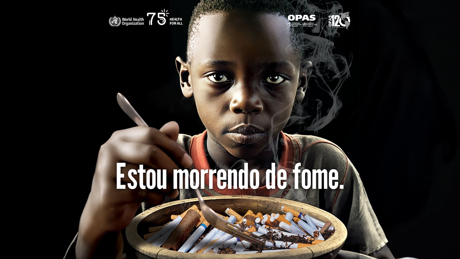 Campanha Dia Mundial Sem Tabaco 2023: Garoto negro, segurando um garfo, em frente a um prato cheio de cigarros no lugar da comida. Texto: Estou morrendo de fome.