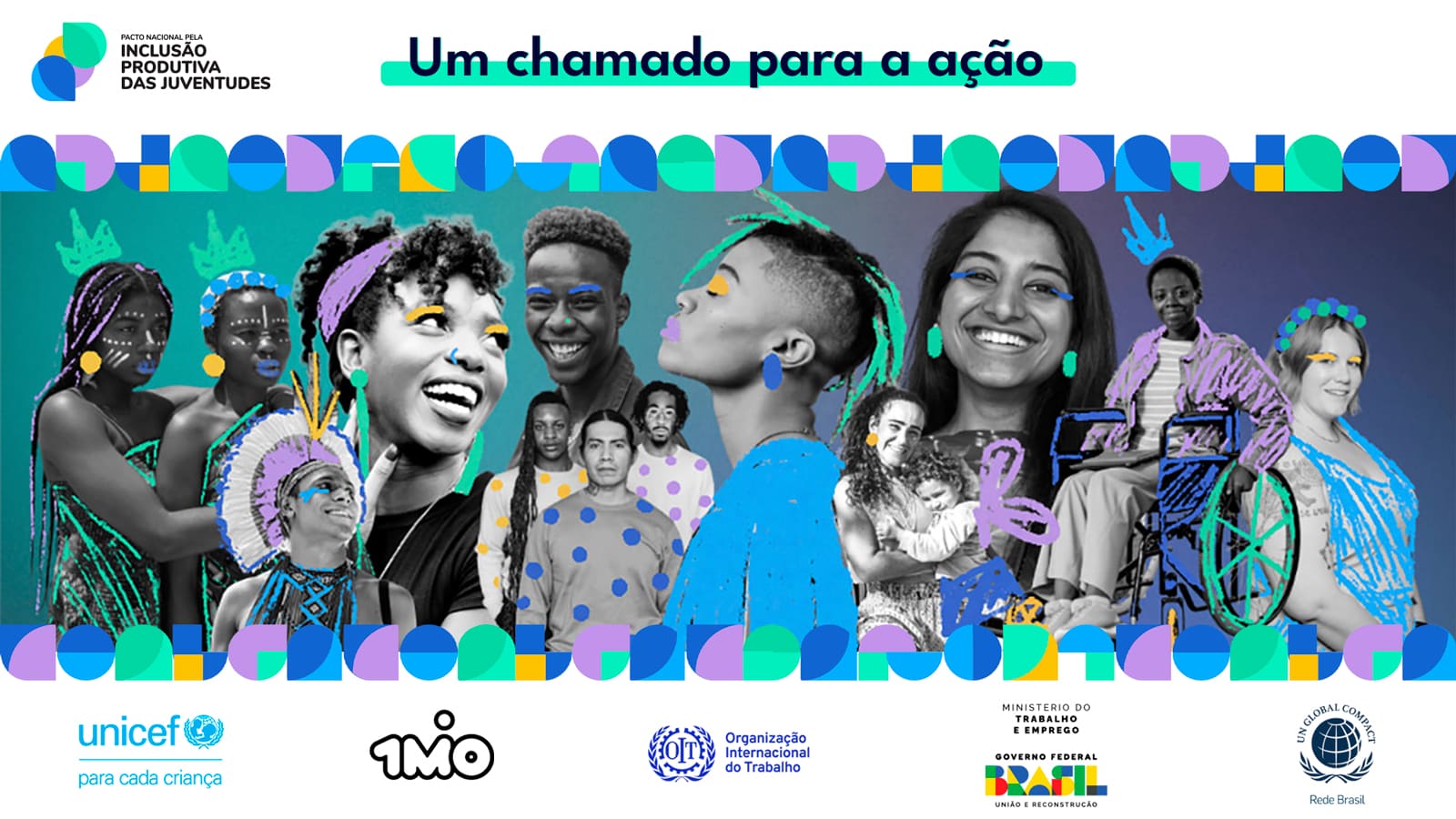 Banner ‘Um chamado para a ação’ para a Inclusão Produtiva das Juventudes, com diversas pessoas jovens e logotipos da Unicef, OIT e Brasil.