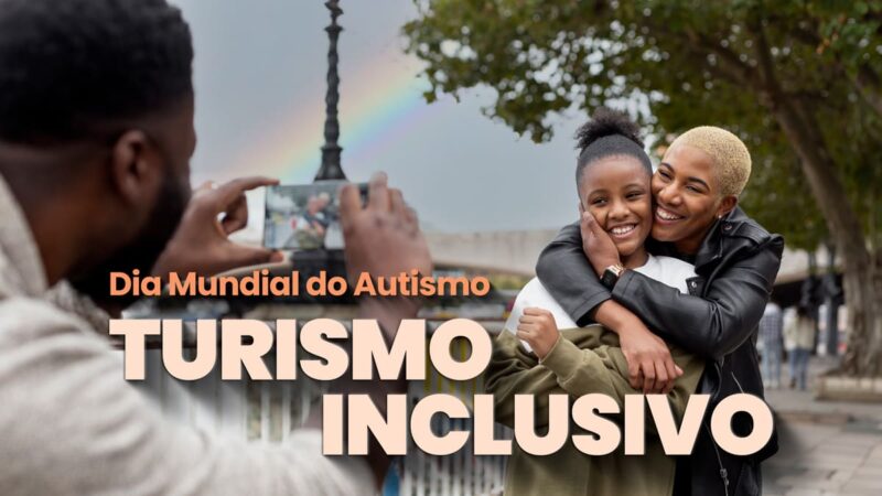 Turismo inclusivo como ferramenta de inclusão da pessoa autista