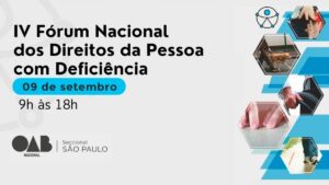 Banner do IV Fórum Nacional dos Direitos da Pessoa com Deficiência, organizado pela OAB Seccional São Paulo, em 9 de setembro, das 9h às 18h.