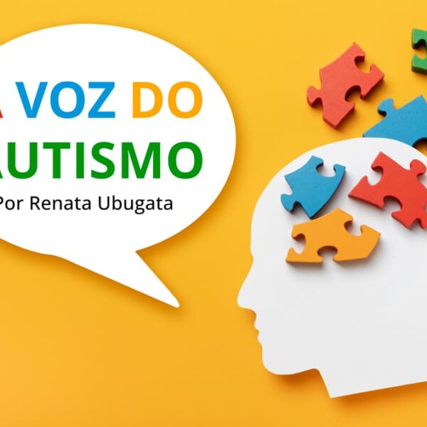 Imagem com sobreposição do texto “A Voz do Autismo - Por Renata Ubugata”, com ilustração de cabeça branca e peças de quebra-cabeça coloridas.