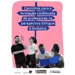 Educação inclusiva e bilíngue: Instituto Alana e Mais Diferenças destacam duas escolas de Santos