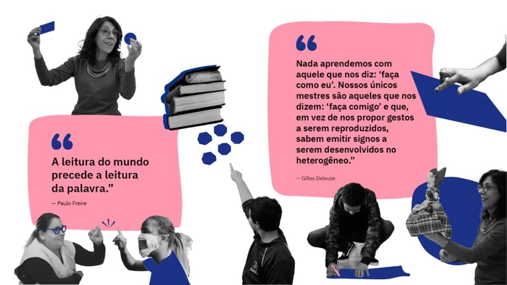 Arte gráfica com trechos de Paulo Freire e Gilles Deleuze sobre educação, e fotos em preto e branco de pessoas interagindo em contextos da educação inclusiva e bilíngue das escolas de Santos.