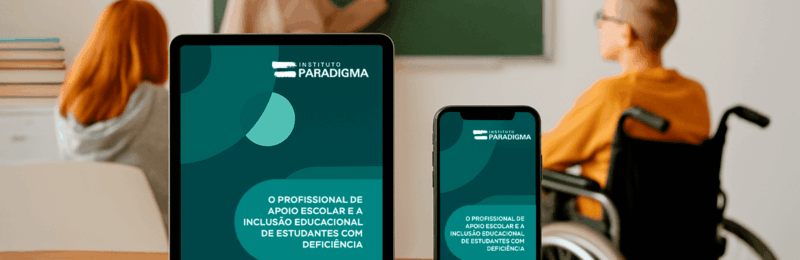 Papel do Profissional de Apoio Escolar é central na Inclusão Educacional, afirma Instituto Paradigma