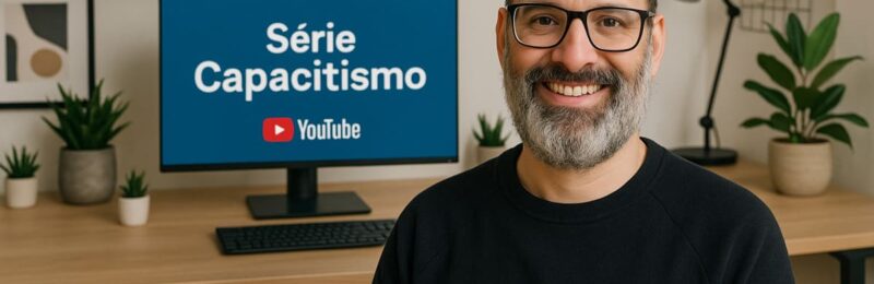 O que é capacitismo? Emílio Figueira ensina no YouTube sobre o preconceito invisível