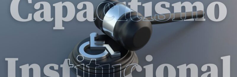Capacitismo Institucional no Direito Brasileiro: Desafios, Barreiras e Impactos